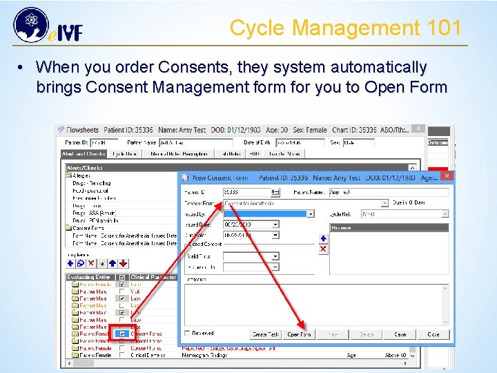 Cycle Management 101 • When you order Consents, they system automatically brings Consent Management