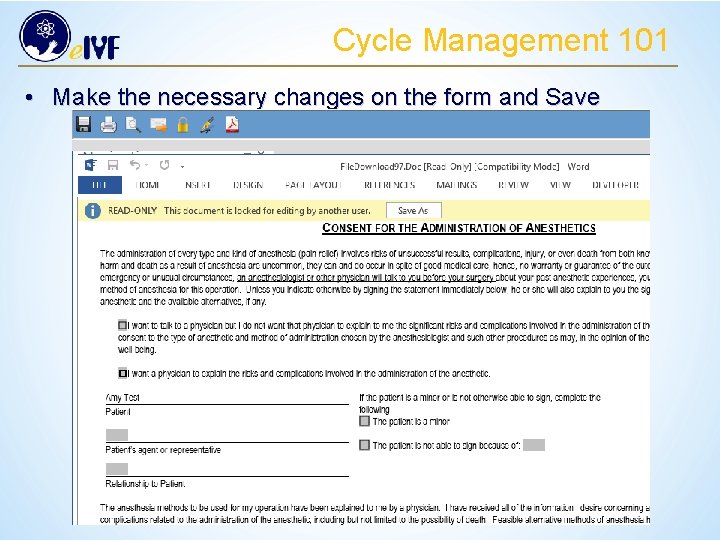 Cycle Management 101 • Make the necessary changes on the form and Save 