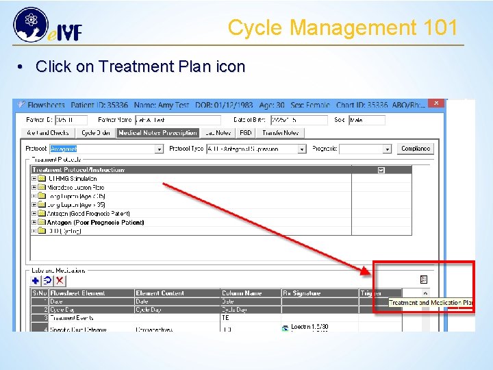 Cycle Management 101 • Click on Treatment Plan icon 