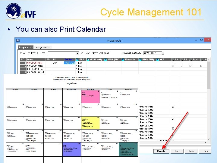 Cycle Management 101 • You can also Print Calendar 