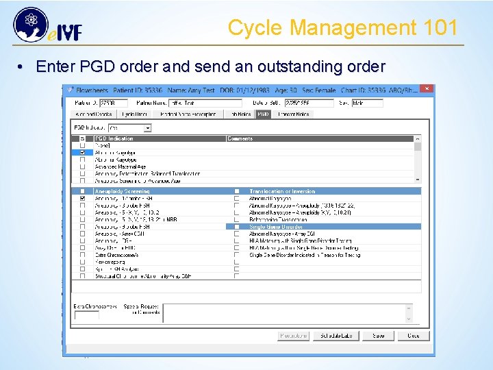 Cycle Management 101 • Enter PGD order and send an outstanding order 