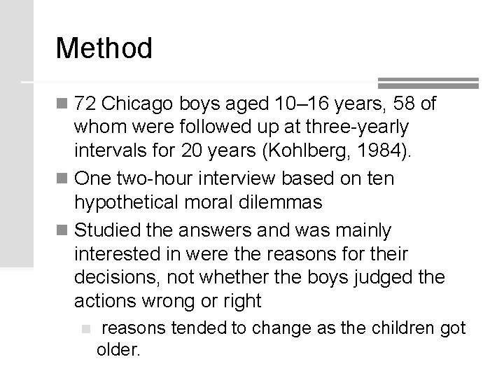 Method n 72 Chicago boys aged 10– 16 years, 58 of whom were followed Method n 72 Chicago boys aged 10– 16 years, 58 of whom were followed