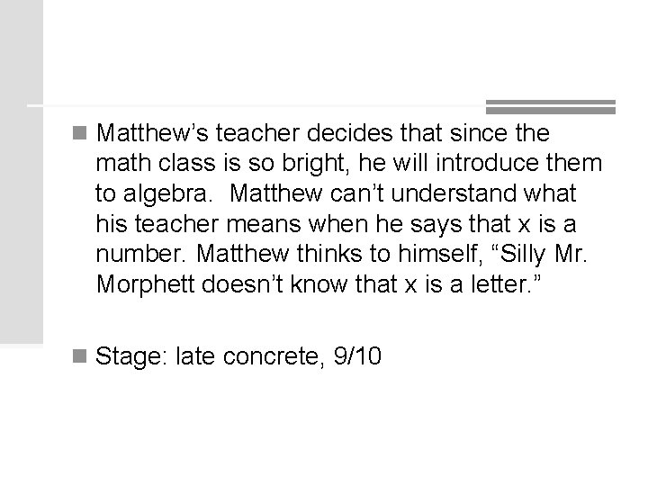 n Matthew’s teacher decides that since the math class is so bright, he will n Matthew’s teacher decides that since the math class is so bright, he will