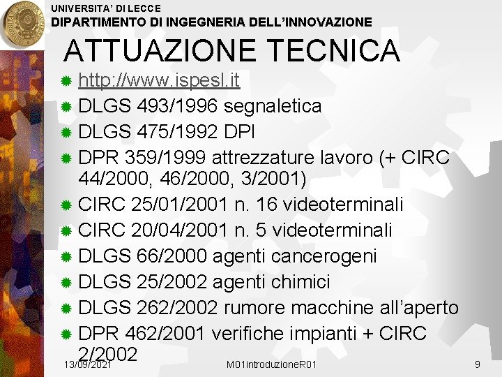 UNIVERSITA’ DI LECCE DIPARTIMENTO DI INGEGNERIA DELL’INNOVAZIONE ATTUAZIONE TECNICA ® http: //www. ispesl. it