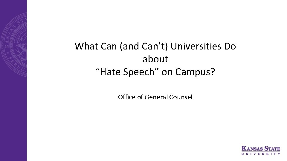 What Can (and Can’t) Universities Do about “Hate Speech” on Campus? Office of General