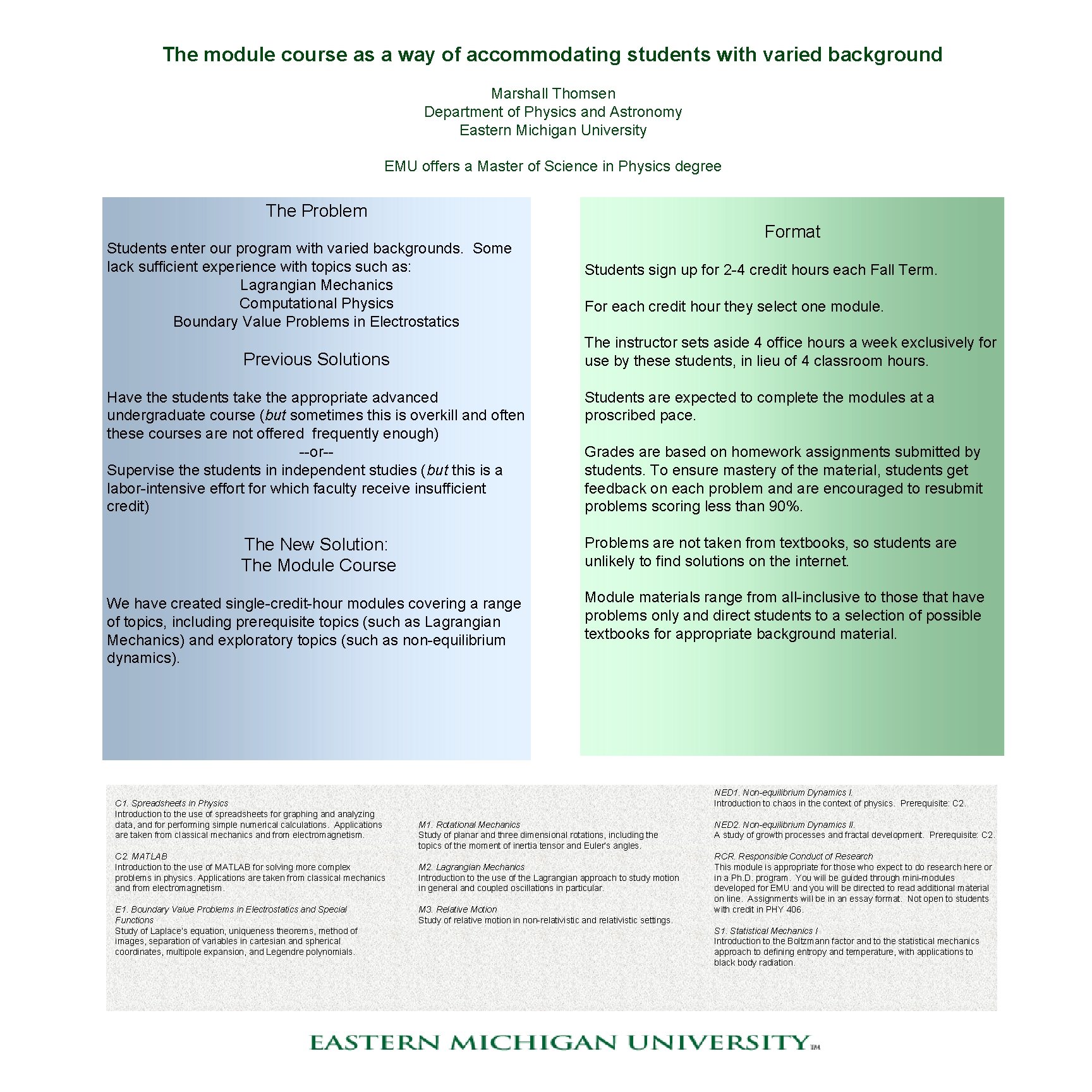 The module course as a way of accommodating students with varied background Marshall Thomsen The module course as a way of accommodating students with varied background Marshall Thomsen