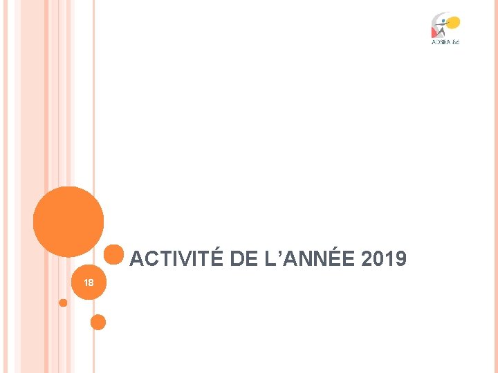 ACTIVITÉ DE L’ANNÉE 2019 18 