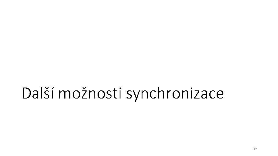 Další možnosti synchronizace 49 