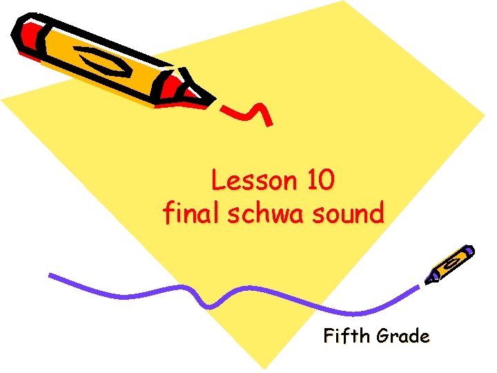 Lesson 10 final schwa sound Fifth Grade 