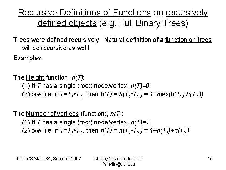 Recursive Definitions of Functions on recursively defined objects (e. g. Full Binary Trees) Trees