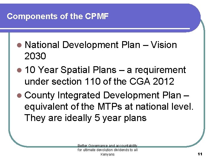 Components of the CPMF l National Development Plan – Vision 2030 l 10 Year