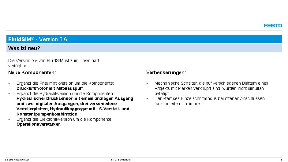 Fluid. SIM® - Version 5. 6 Was ist neu? Die Version 5. 6 von Fluid. SIM® - Version 5. 6 Was ist neu? Die Version 5. 6 von