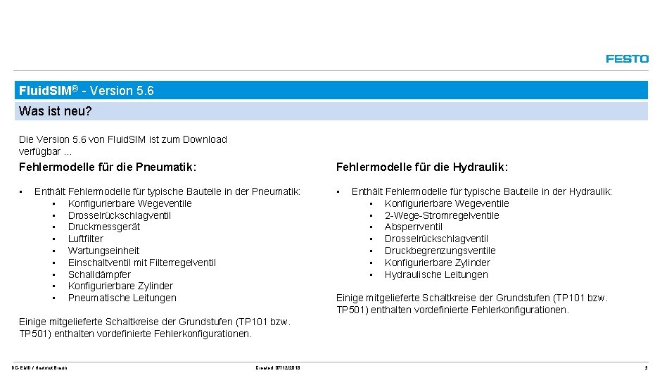 Fluid. SIM® - Version 5. 6 Was ist neu? Die Version 5. 6 von Fluid. SIM® - Version 5. 6 Was ist neu? Die Version 5. 6 von