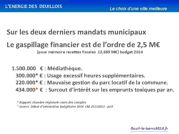 L’ENERGIE DES DEUILLOIS Le choix d’une ville meilleure Sur les deux derniers mandats municipaux