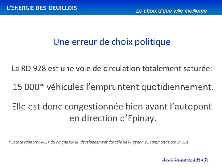 L’ENERGIE DES DEUILLOIS Le choix d’une ville meilleure Une erreur de choix politique La