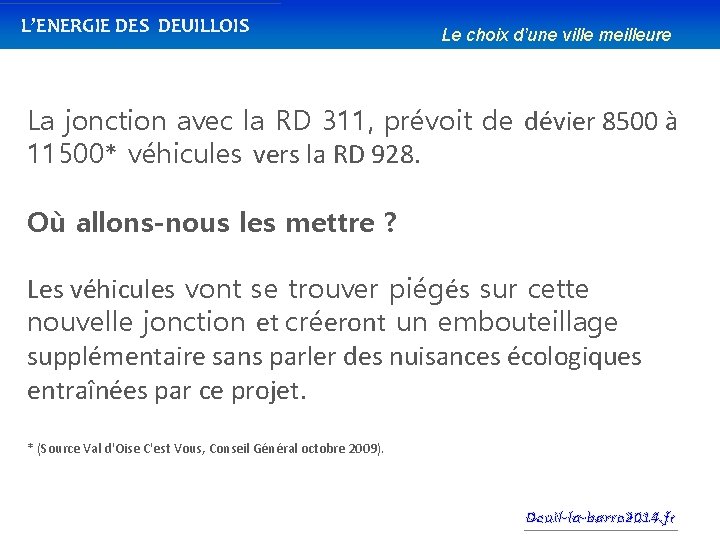 L’ENERGIE DES DEUILLOIS Le choix d’une ville meilleure La jonction avec la RD 311,