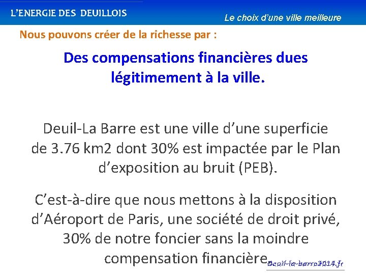 L’ENERGIE DES DEUILLOIS Le choix d’une ville meilleure Nous pouvons créer de la richesse