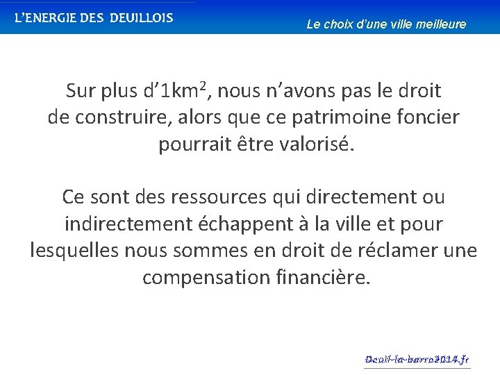 L’ENERGIE DES DEUILLOIS Le choix d’une ville meilleure Sur plus d’ 1 km 2,