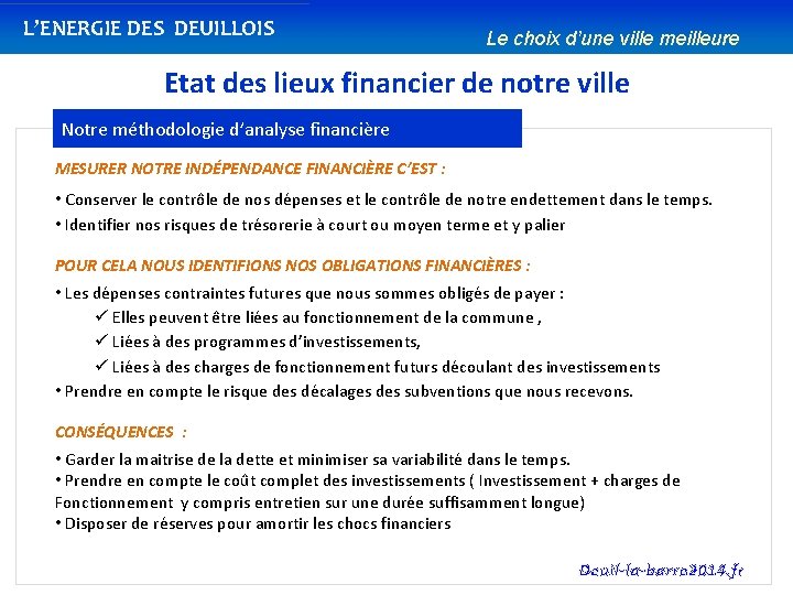 L’ENERGIE DES DEUILLOIS Le choix d’une ville meilleure Etat des lieux financier de notre