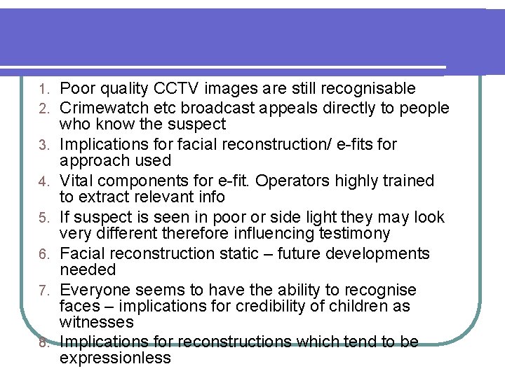 1. 2. 3. 4. 5. 6. 7. 8. Poor quality CCTV images are still