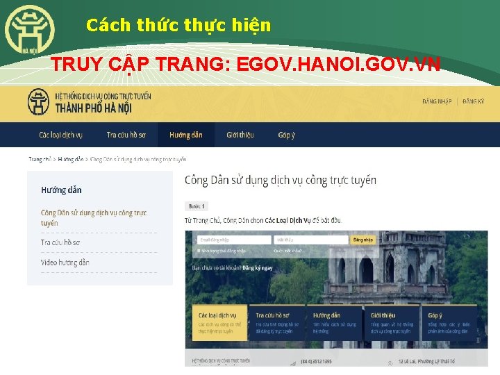 Cách thức thực hiện TRUY CẬP TRANG: EGOV. HANOI. GOV. VN 12 