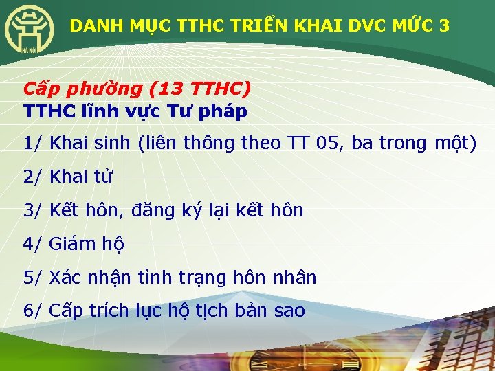 DANH MỤC TTHC TRIỂN KHAI DVC MỨC 3 Cấp phường (13 TTHC) TTHC lĩnh