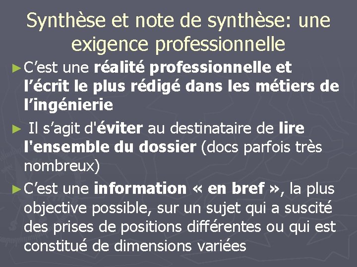 Synthèse et note de synthèse: une exigence professionnelle ► C’est une réalité professionnelle et