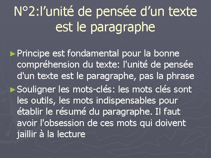 N° 2: l’unité de pensée d’un texte est le paragraphe ► Principe est fondamental