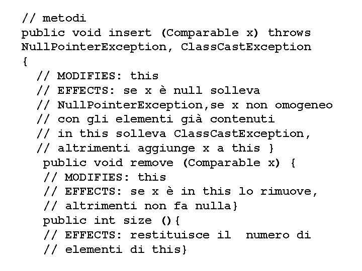 // metodi public void insert (Comparable x) throws Null. Pointer. Exception, Class. Cast. Exception