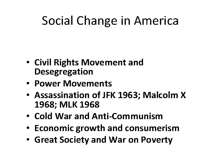 Social Change in America • Civil Rights Movement and Desegregation • Power Movements •