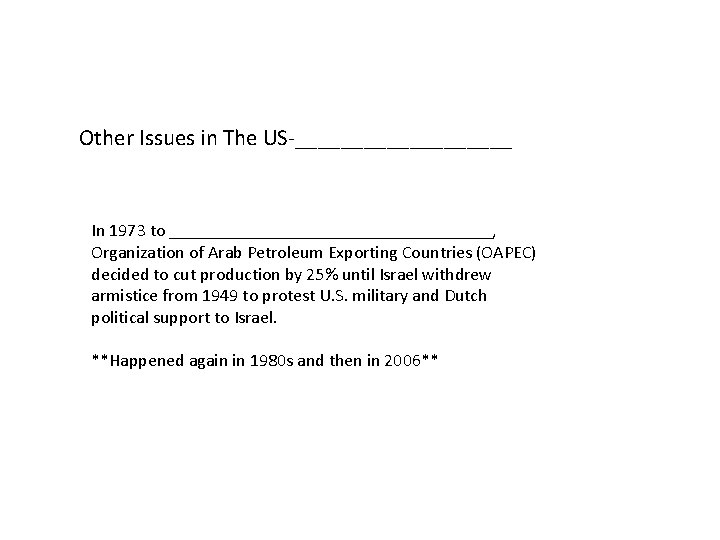 Other Issues in The US-__________ In 1973 to __________________, Organization of Arab Petroleum Exporting