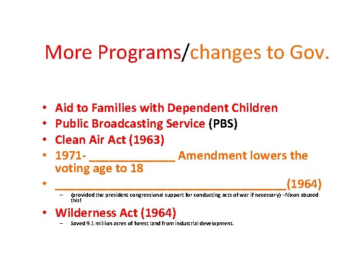 More Programs/changes to Gov. Aid to Families with Dependent Children Public Broadcasting Service (PBS)