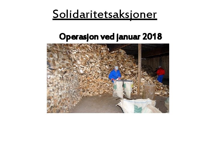 Solidaritetsaksjoner Operasjon ved januar 2018 - vi trenger biler 
