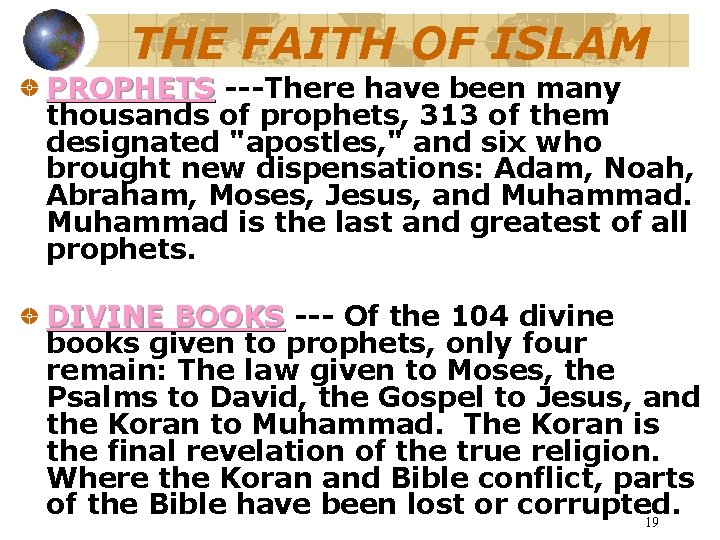 THE FAITH OF ISLAM PROPHETS ---There have been many thousands of prophets, 313 of