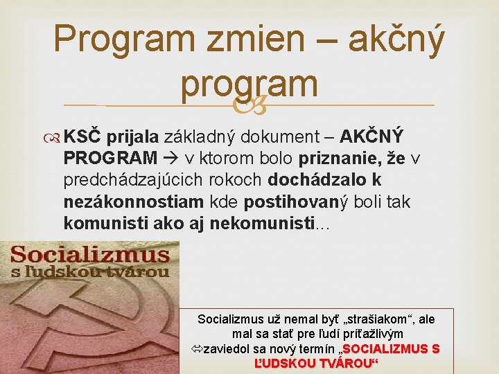 Program zmien – akčný program KSČ prijala základný dokument – AKČNÝ PROGRAM v ktorom