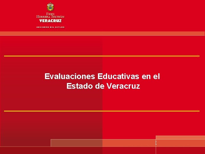 Evaluaciones Educativas en el Estado de Veracruz 