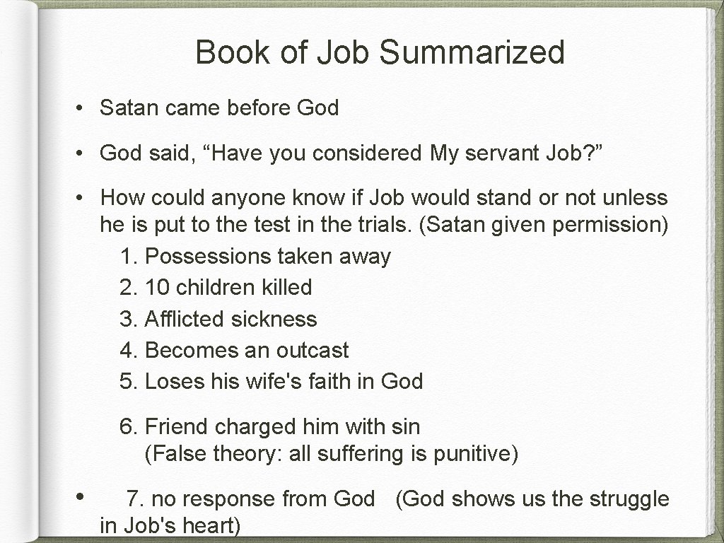 Book of Job Summarized • Satan came before God • God said, “Have you