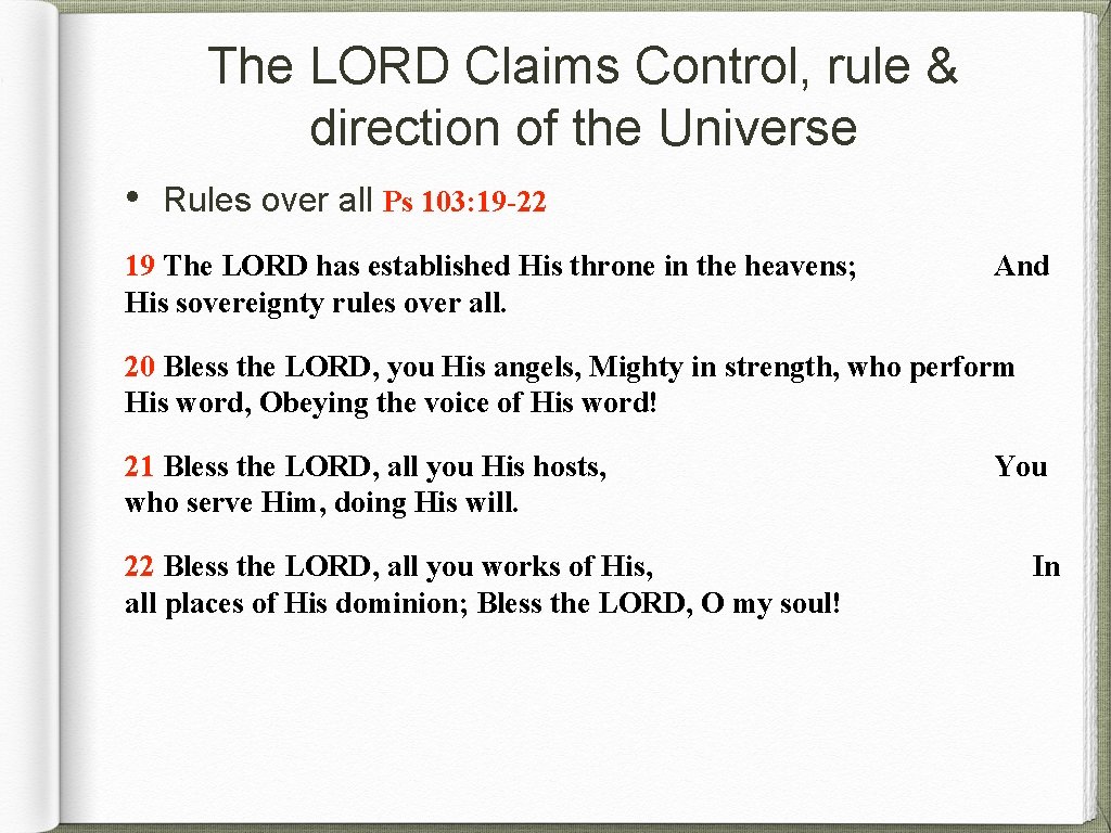 The LORD Claims Control, rule & direction of the Universe • Rules over all