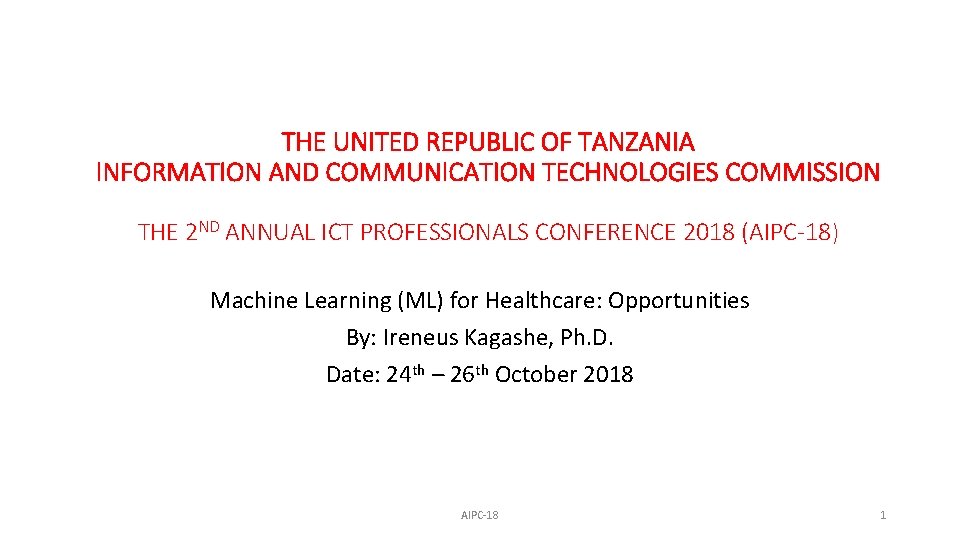 THE UNITED REPUBLIC OF TANZANIA INFORMATION AND COMMUNICATION TECHNOLOGIES COMMISSION THE 2 ND ANNUAL