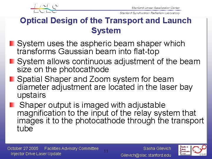 Optical Design of the Transport and Launch System uses the aspheric beam shaper which