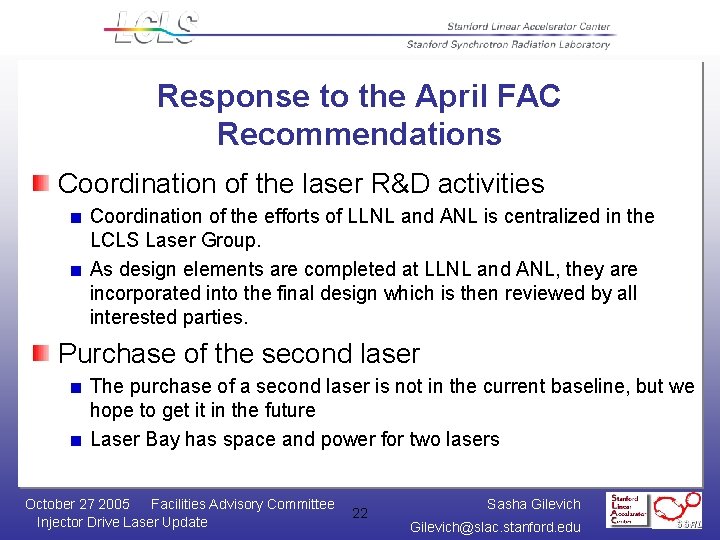 Response to the April FAC Recommendations Coordination of the laser R&D activities Coordination of