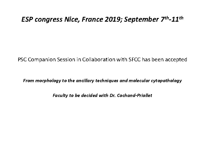 ESP congress Nice, France 2019; September 7 th-11 th PSC Companion Session in Collaboration