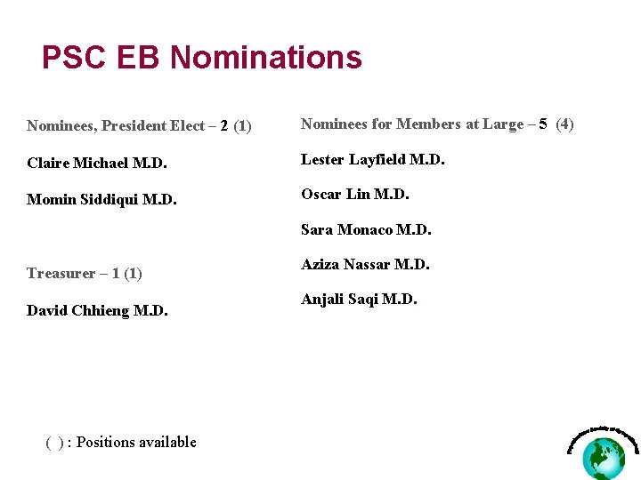 PSC EB Nominations Nominees, President Elect – 2 (1) Nominees for Members at Large