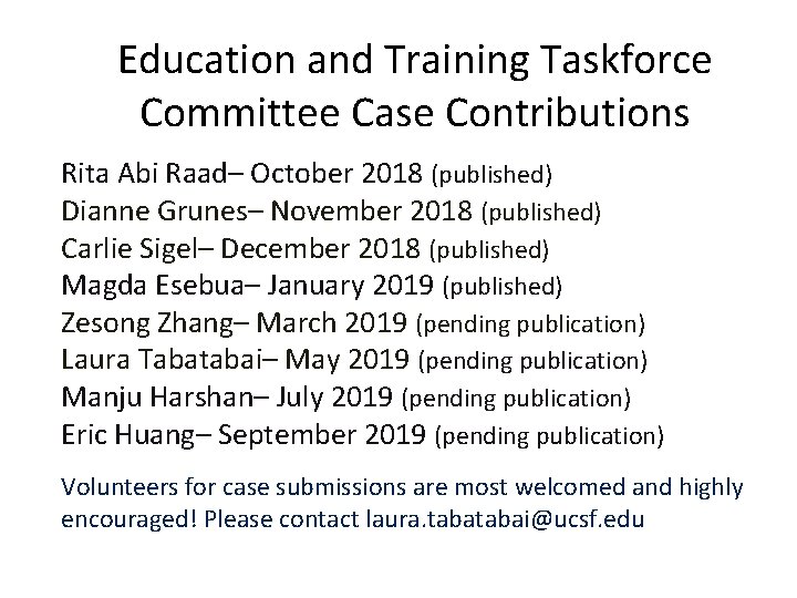 Education and Training Taskforce Committee Case Contributions Rita Abi Raad– October 2018 (published) Dianne