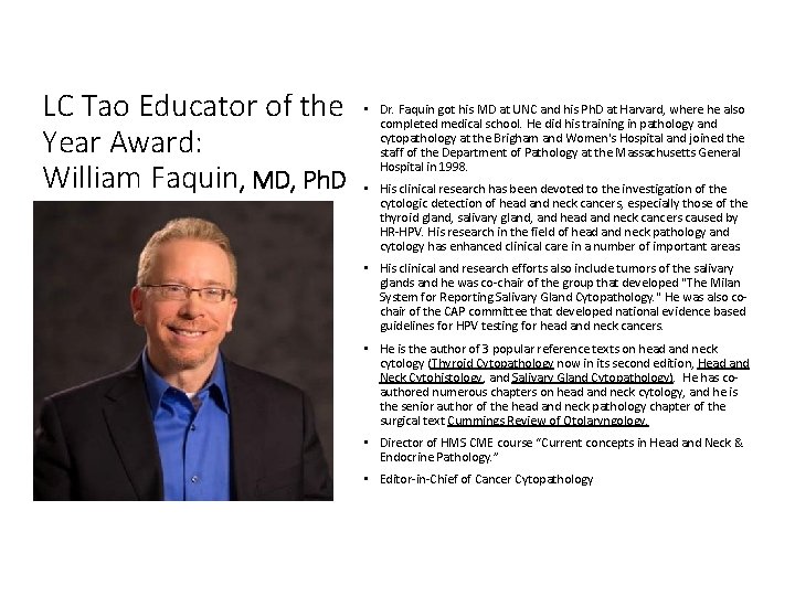 LC Tao Educator of the Year Award: William Faquin, MD, Ph. D • Dr.