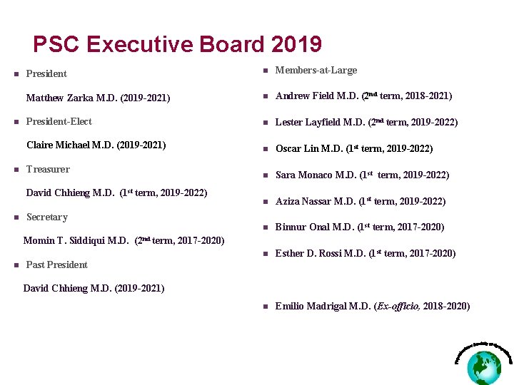 PSC Executive Board 2019 n n n President n Members-at-Large Matthew Zarka M. D.