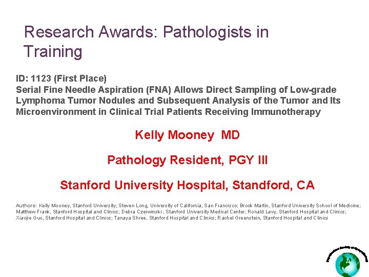 Research Awards: Pathologists in Training ID: 1123 (First Place) Serial Fine Needle Aspiration (FNA)