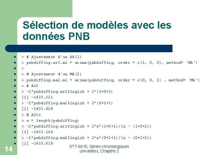 Sélection de modèles avec les données PNB l l l l 14 l >
