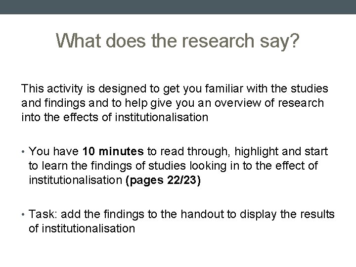 What does the research say? This activity is designed to get you familiar with