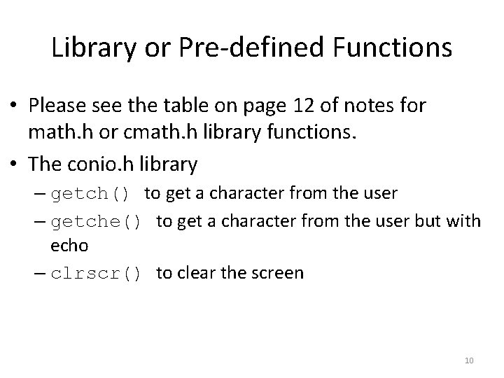 Library or Pre-defined Functions • Please see the table on page 12 of notes